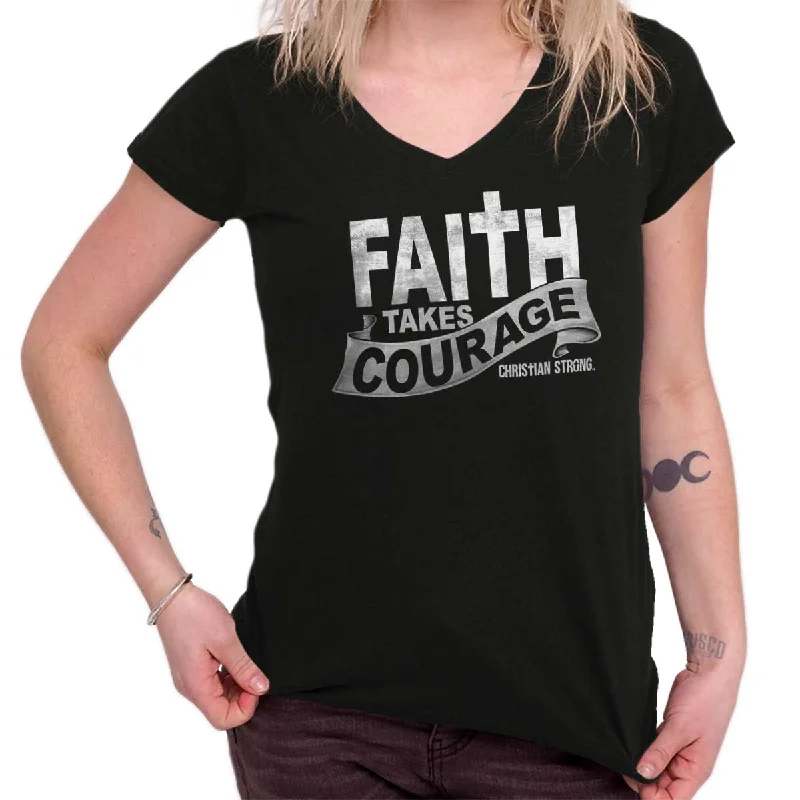 Faith Takes Courage Junior Fit V-Neck T-Shirt